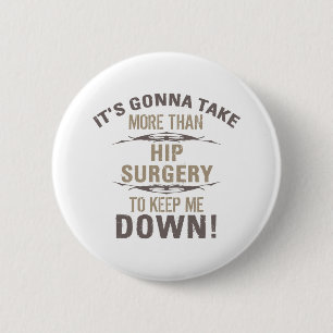 Hip Surgery Humor 6 Cm Round Badge