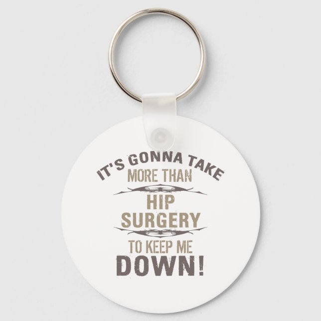 Hip Surgery Humor Key Ring (Front)