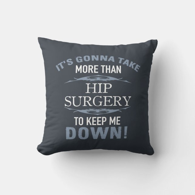 Hip Surgery Humour Cushion (Front)