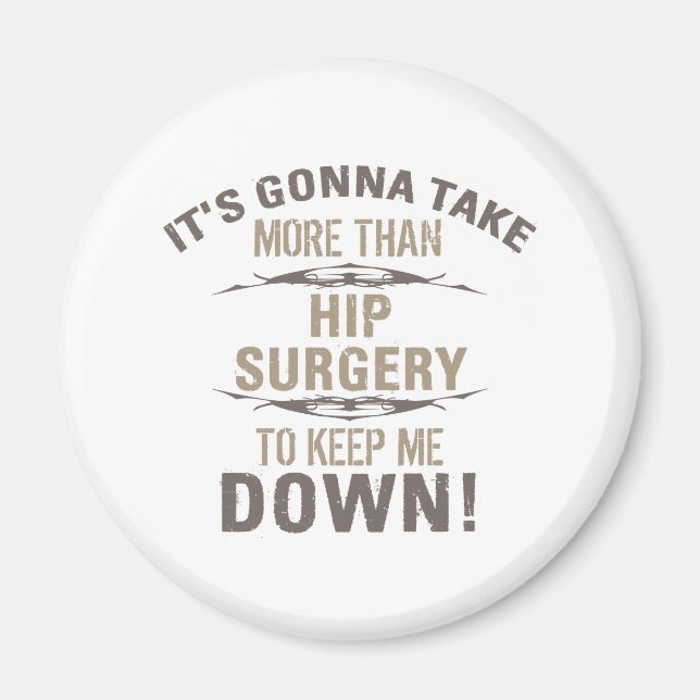 Hip Surgery Humour Magnet (Front)