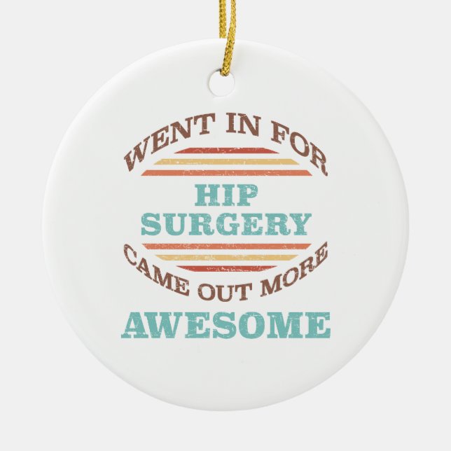 Hip Surgery Recovery Humour Ceramic Tree Decoration (Front)