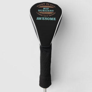 Hip Surgery Recovery Humour Golf Head Cover