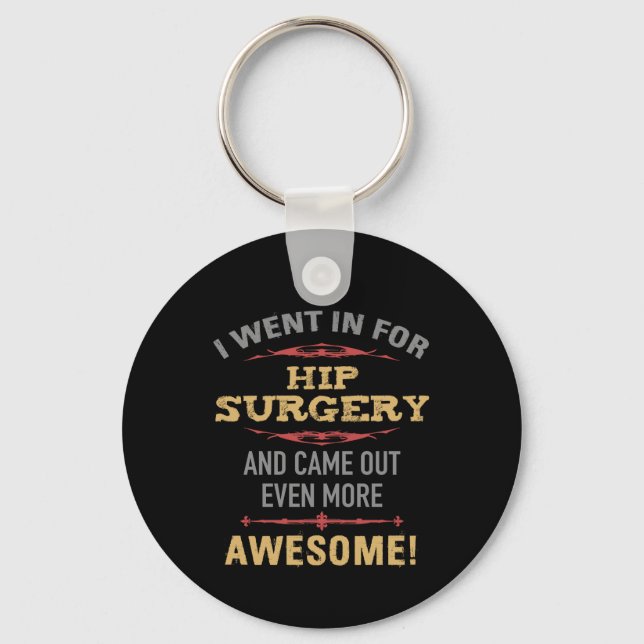 Hip Surgery Recovery Humour Key Ring (Front)