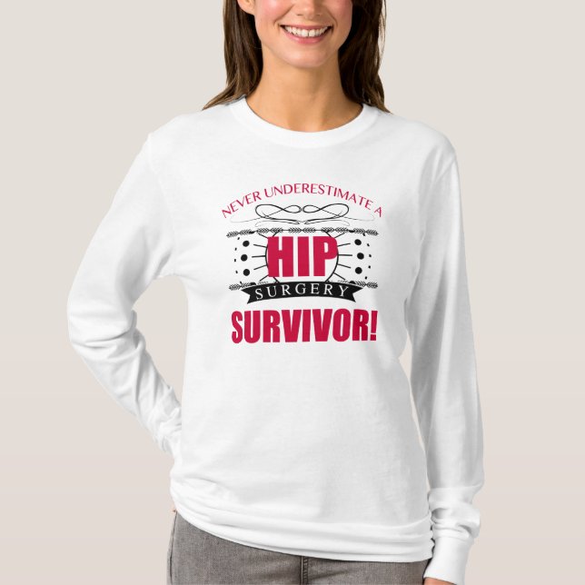 Hip Surgery Survivor T-Shirt (Front)