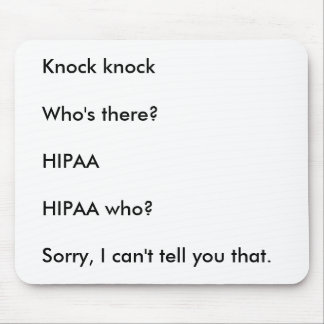 HIPAA Knock Knock Joke Mouse Pad