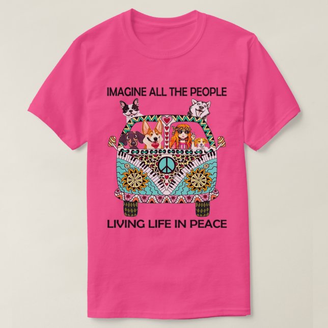 Hippie All The People Imagine Living Life In Peace T-Shirt (Design Front)