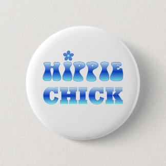 HIPPIE cHICK 6 Cm Round Badge