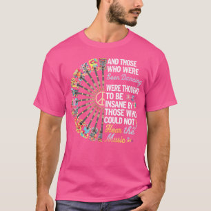 Hippie Guitar And Those Who Were Seen Dancing Hipp T-Shirt
