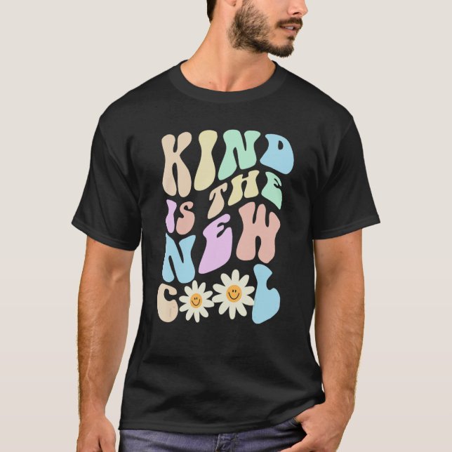 Hippie KIND IS THE NEW COOL Retro Stop Bullying Ch T-Shirt (Front)