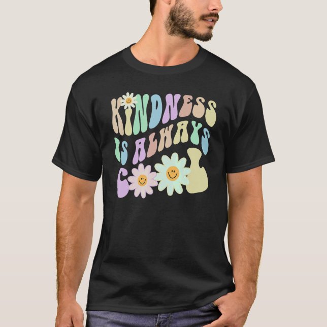 Hippie KINDNESS IS ALWAYS COOL Retro Stop Bullying T-Shirt (Front)