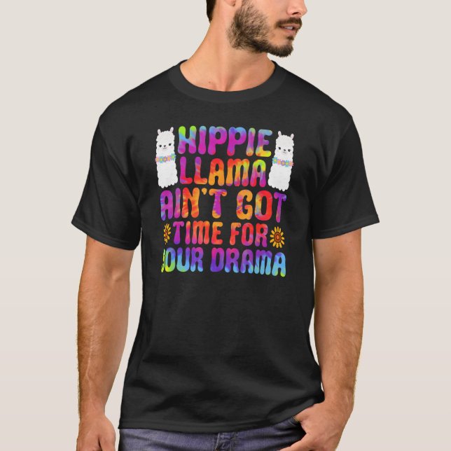 Hippie Llama Ain t Got Time For Drama  Hippie Tie  T-Shirt (Front)