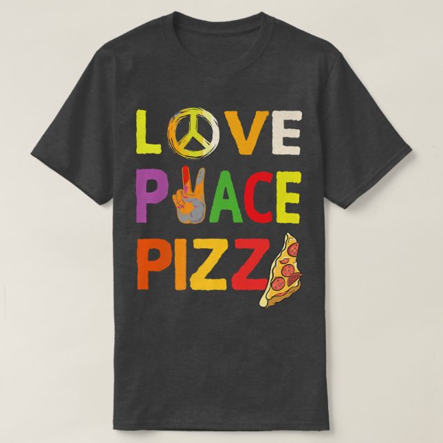 Hippie Love Peace Pizza Italian food Happiness 70s T-Shirt (Design Front)