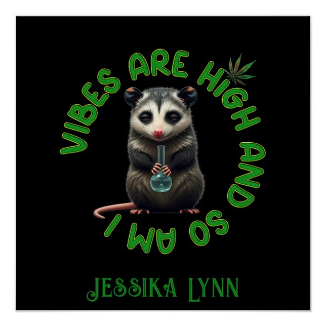 Hippie Opossum Stoned Vibes Funny Humour Custom  Poster (Front)