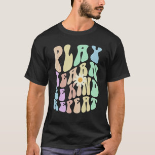 Hippie PLAY LEARN BE KIND REPEAT Retro Stop Bullyi T-Shirt
