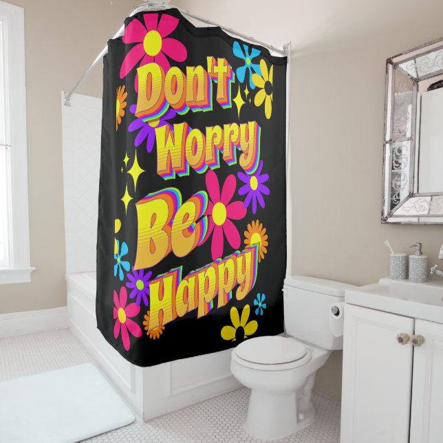 Hippie Typography Dont Worry Be Happy Flowers Shower Curtain (In Situ)