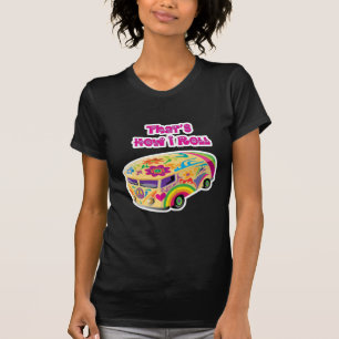 hippie van retro  how i roll T-Shirt