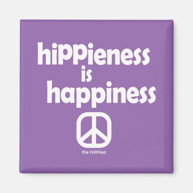 Hippieness is Happieness Magnet (Front)