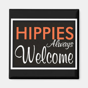 HIPPIES Always Welcome Magnet