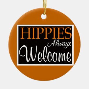 Hippies Always Welcome - Ornament