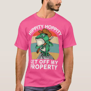 Hippity Hoppity Get Off My Property Herpetologist  T-Shirt