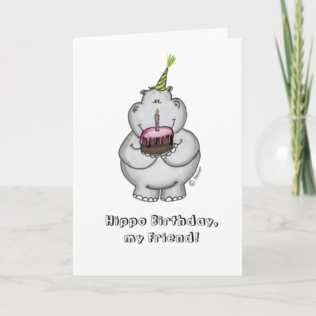 Hippo Birthday my Friend - Happy Birthday Card (Front)