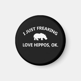 Hippo Lover Gift| I Just Freaking Love Hippo Ok Magnet