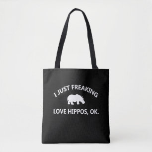 Hippo Lover Gift I Just Freaking Love Hippo Ok Tote Bag