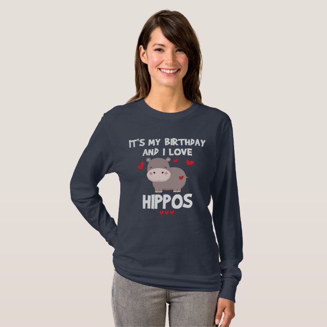 Hippo Lover It's My Birthday and I Love Hippos T-Shirt (Front Full)
