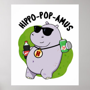 Hippo-pop-amus Funny Hippo Soda Pop Pun  Poster
