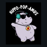 Hippo-pop-amus Funny Pop Music Hippo Pun Dark BG Poster<br><div class="desc">Hippo-pop-amus Funny Pop Music Hippo Pun features a cute hippo dancing to pop music from his headphones. Perfect pun gift for family and friends who love cute music hippo puns.</div>