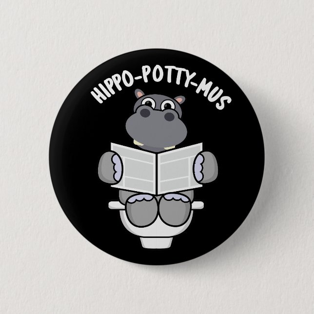 Hippo-potty-mus Funny Animal Hippo Pun Dark BG 6 Cm Round Badge (Front)