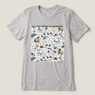 HIPPOS GO BERSERK! Sandra Boynton T-Shirt Tri-Blend Shirt