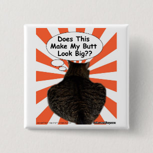 Hippy Kitty Does This Make My Butt Look Big?? 15 Cm Square Badge