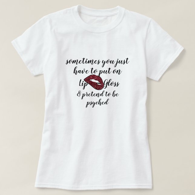 Hipster Cute Lip Gloss Funny T-Shirt Design (Design Front)