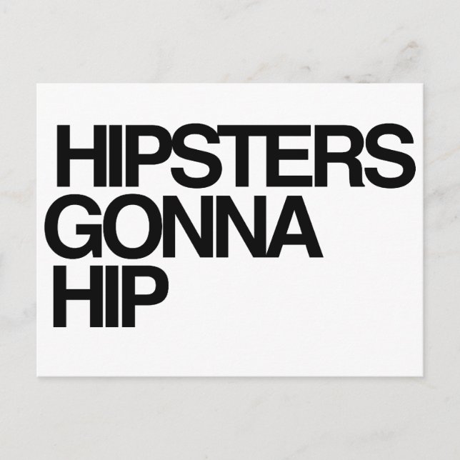 Hipsters Gonna Hip Postcard (Front)