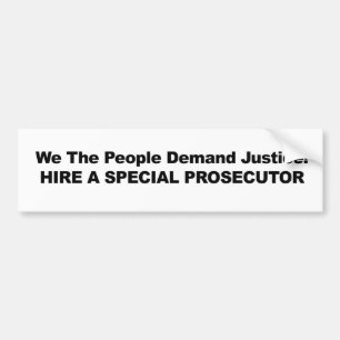 Hire a Special Prosecutor Bumper Sticker