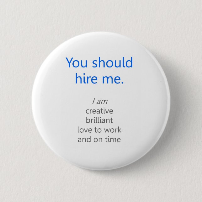 Hire me 6 cm round badge (Front)