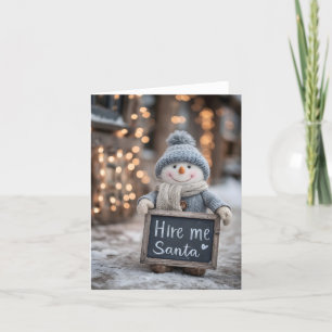 "Hire me Santa" Snowman with a Sign Holiday Card