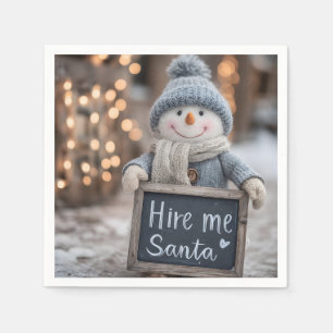 "Hire me Santa" Snowman with a Sign Napkin