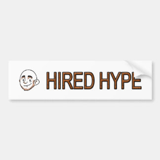 Hired Hype Bumper Sticker