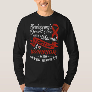 Hirschsprung's Disease A Warrior Who Never Gives U T-Shirt