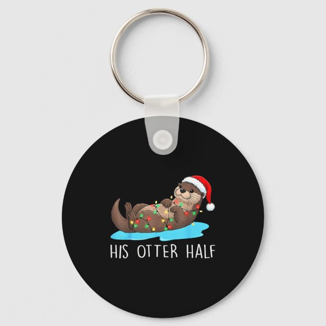 His And Her Otter Half Santa Hat Couple Christmas  Key Ring (Front)