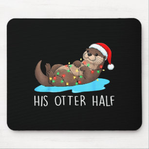 His And Her Otter Half Santa Hat Couple Christmas  Mouse Pad