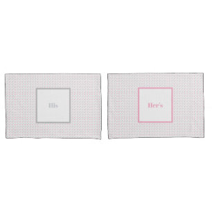 His and Her's With Pink and Gray Polka Dot Pillowcase