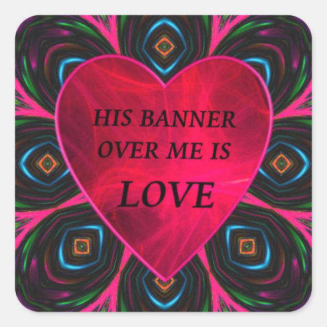 His banner over me is love square sticker (Front)