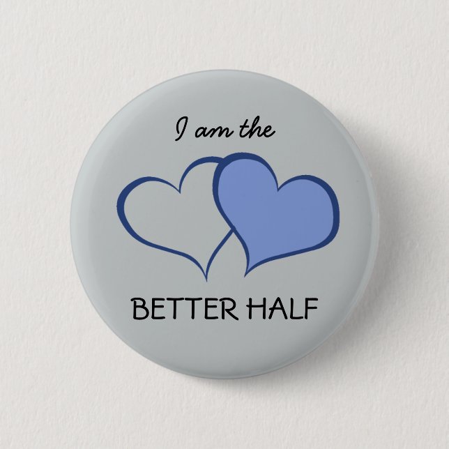 His BETTER HALF he+HE (1 of 2) 6 Cm Round Badge (Front)