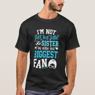His Biggest Fan Swim Sister Of A Swimmer Sis Swimm T-Shirt