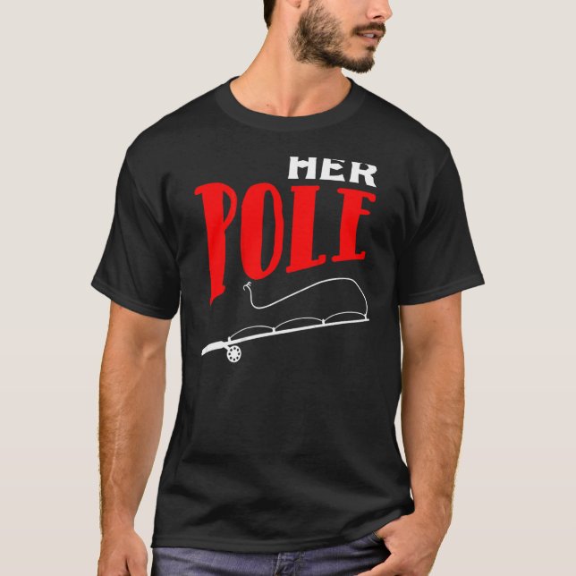His Bobbers Her Pole Fishing Couple Matching T-Shirt (Front)