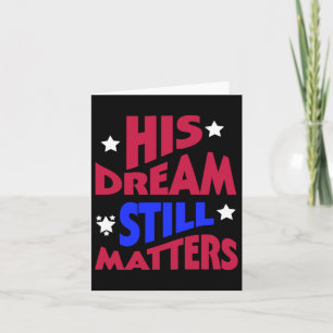 His Dream Still S - Patriotic Motivational Design Card