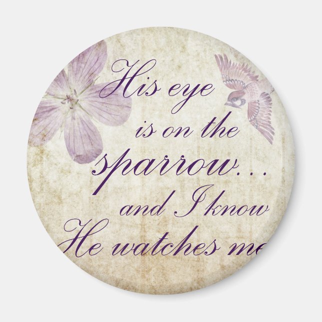 His Eye is on the Sparrow...Bible Verse Art Magnet (Front)